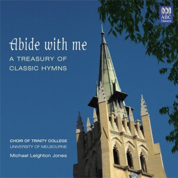 Traditional feat. Choir of Trinity College, University of Melbourne, Michael Leighton Jones & Jonathan Bradley I Bind Unto Myself Today