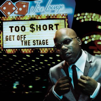 Too $hort Get off the Stage