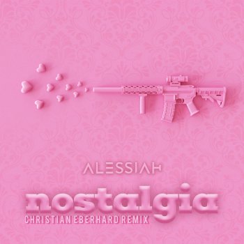 Alessiah feat. Christian Eberhard Nostalgia (Christian Eberhard Remix)