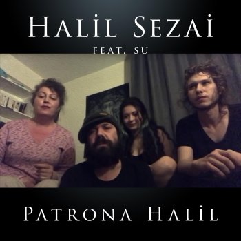 Halil Sezai Patrona Halil (feat. Su)
