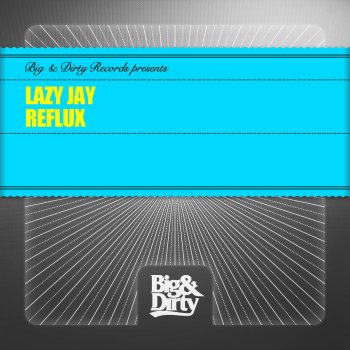 Lazy Jay Reflux