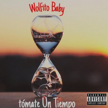 Alberto Tómate Un Tiempo - Wolfito Baby