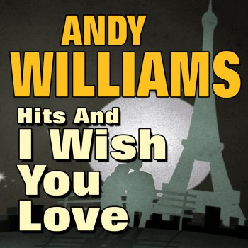 Andy Williams He's Got the Whole Words in His Hand