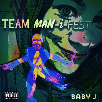 Baby J Team Man-I-Fest