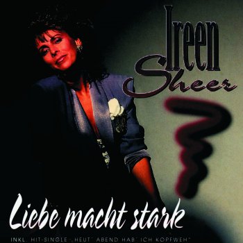 Ireen Sheer Liebe macht stark