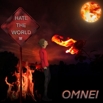 OMNEI HATE THE WORLD