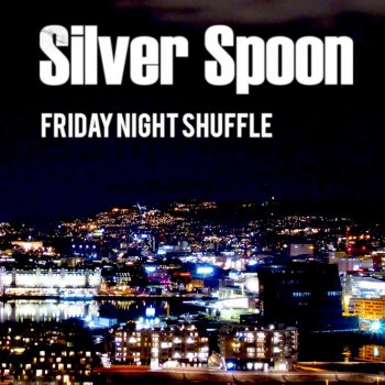 Silver Spoon Friday Night Shuffle