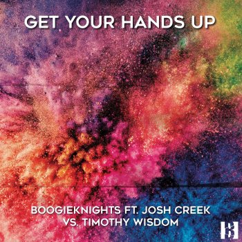 BoogieKnights Get Your Hands Up (feat. Josh Creek & Timothy Wisdom) [Dub Mix]