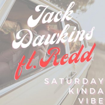 Jack Dawkins feat. Redd Saturday Kinda Vibe