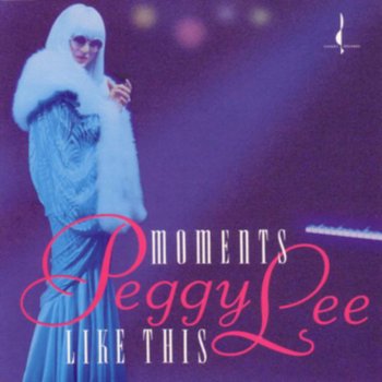 Peggy Lee Why Don't You Do Right?