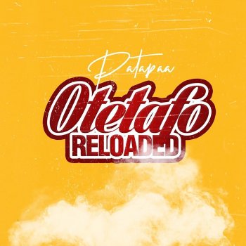 Patapaa Otetafo Reloaded