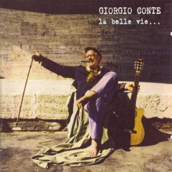 Giorgio Conte C'est la belle vie