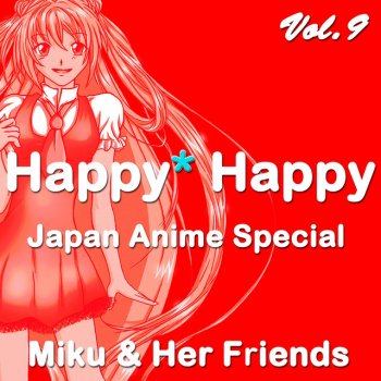 Miku&Her Friends feat. Eddy Höfler Orange (from "Shigatsu wa Kimi no Uso") - Japanese Vocal Version