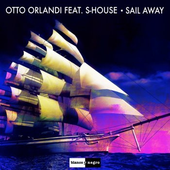 Otto Orlandi feat. Shouse Sail Away (Radio Edit)