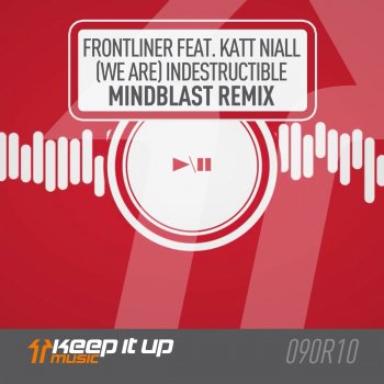 Frontliner (We Are) Indestructible [feat. Katt Niall] [Mindblast Remix]