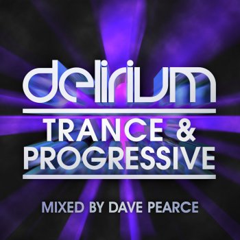 Dave Pearce Delirium - Trance & Progressive (Continuous Mix)