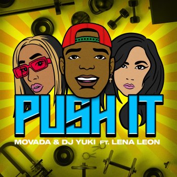 Movada feat. DJ YUKI & Lena Leon Push It (feat. Lena Leon)