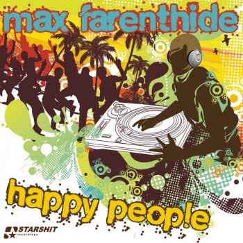 Max Farenthide Happy People (Bernasconi & Farenthide Club Mix) - Bernasconi & Farenthide Club Mix