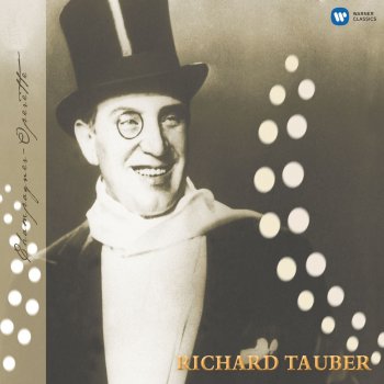 Richard Tauber Der singende Traum - Auszug: Du Bist Die Welt Für Mich