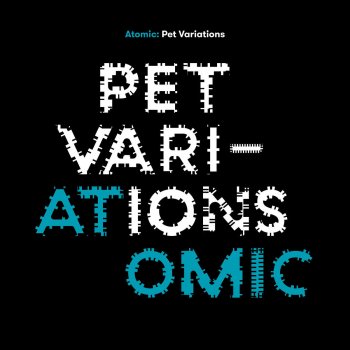 Atomic Pet Variations / Pet Sound