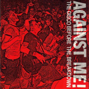Against Me! The Disco Before the Breakdown