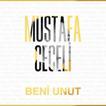 Mustafa Ceceli Beni Unut