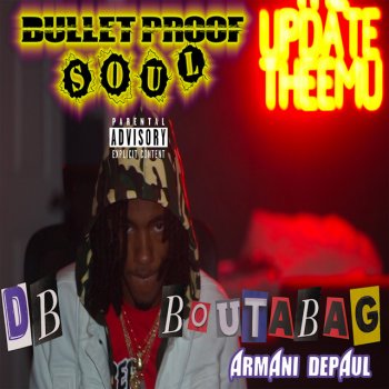 Armani DePaul feat. DB.Boutabag Bullet Proof Soul
