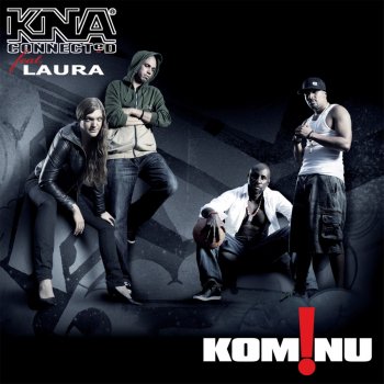 KNA Connected feat. Laura Kom Nu