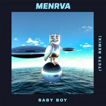 Menrva feat. TCTS Baby Boy - TCTS Remix
