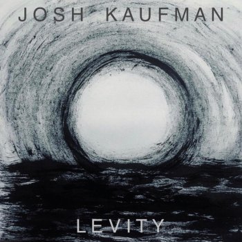 Josh Kaufman Levity