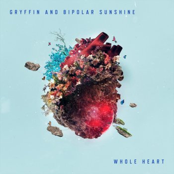 Gryffin feat. Bipolar Sunshine Whole Heart