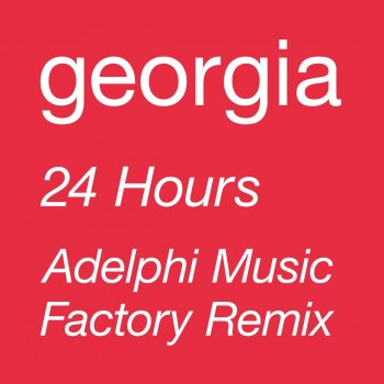 Georgia feat. Adelphi Music Factory 24 Hours - Adelphi Music Factory 'Rhythm Is Rhythm' Remix (Edit)