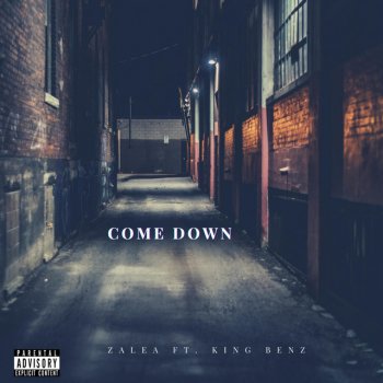 Zalea Come Down (feat. King Benz)