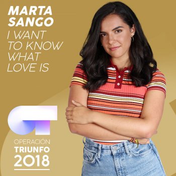 Marta Sango I Want To Know What Love Is (Operación Triunfo 2018)