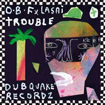 O.B.F feat. Lasai Trouble
