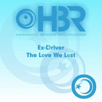 Ex-Driver The Love We Lost (Icone Remix)