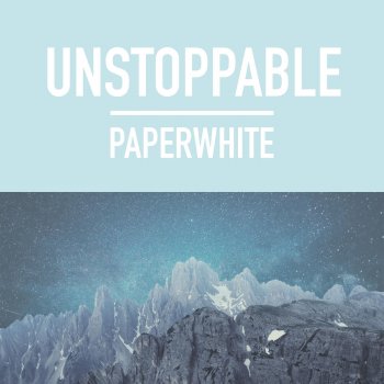 Paperwhite Unstoppable