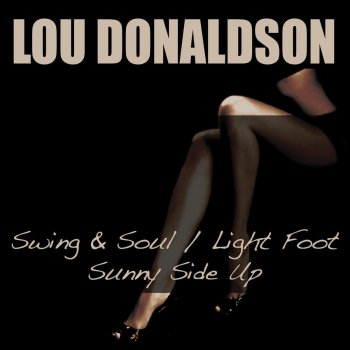 Lou Donaldson There'll Never Be Another You