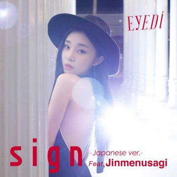 Eyedi feat. Jinmenusagi Sign - Japanese Ver.