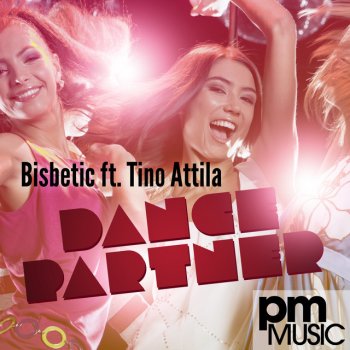 Bisbetic feat. Tino Attila Dance Partner