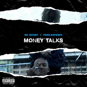 No Intent Money Talks (feat. Shporky Pork)