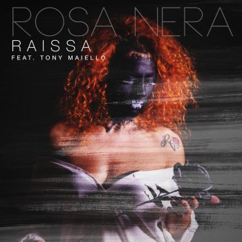 Raïssa feat. Tony Maiello Rosa nera
