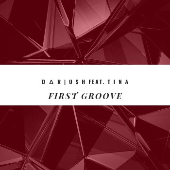 Dariush feat. Tina First Groove - Club Mix