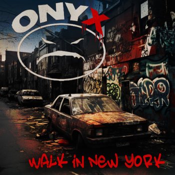 Onyx Walk In New York (Re-Recorded)