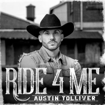 Austin Tolliver Ride 4 Me