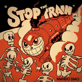 Mando Diao Stop the Train