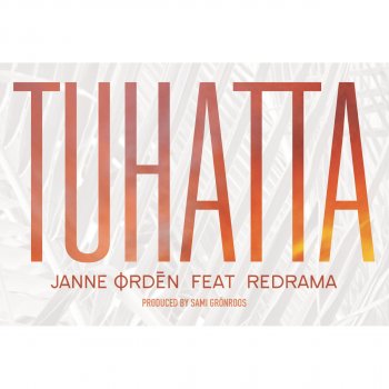 Janne Ordén feat. Redrama Tuhatta