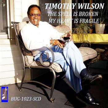 Timothy Wilson My Heart Is Fragile (Radio)