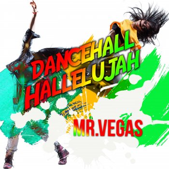 Mr. Vegas Dancehall Hallelujah