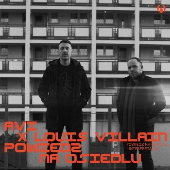 Avi feat. Louis Villain & Płomień 81 Powiedz na osiedlu